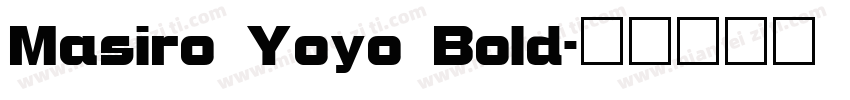 Masiro Yoyo Bold字体转换
